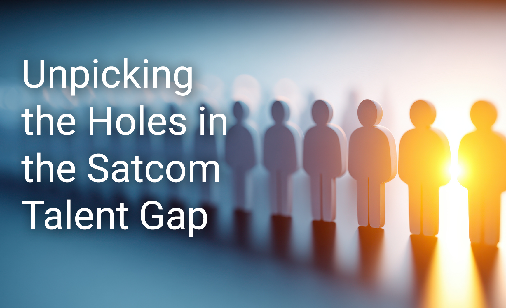 Unpicking the Holes in the Satcom Talent Gap