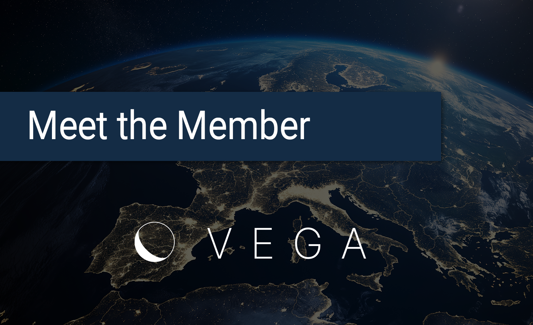 Meet the Member: Vega